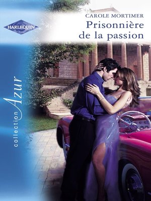 cover image of Prisonnière de la passion (Harlequin Azur)